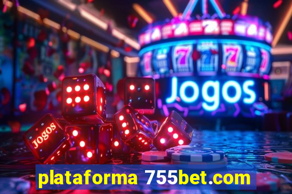 plataforma 755bet.com